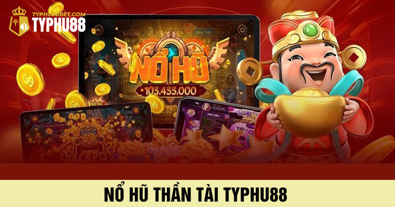 Nổ hũ thần tài may mắn